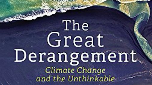 The&#x20;Great&#x20;Derangement&#x3A;&#x20;Climate&#x20;Change&#x20;and&#x20;the&#x20;Unthinkable