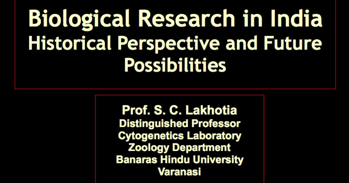 Biological Research in India S C Lakhotia IndiaBioscience