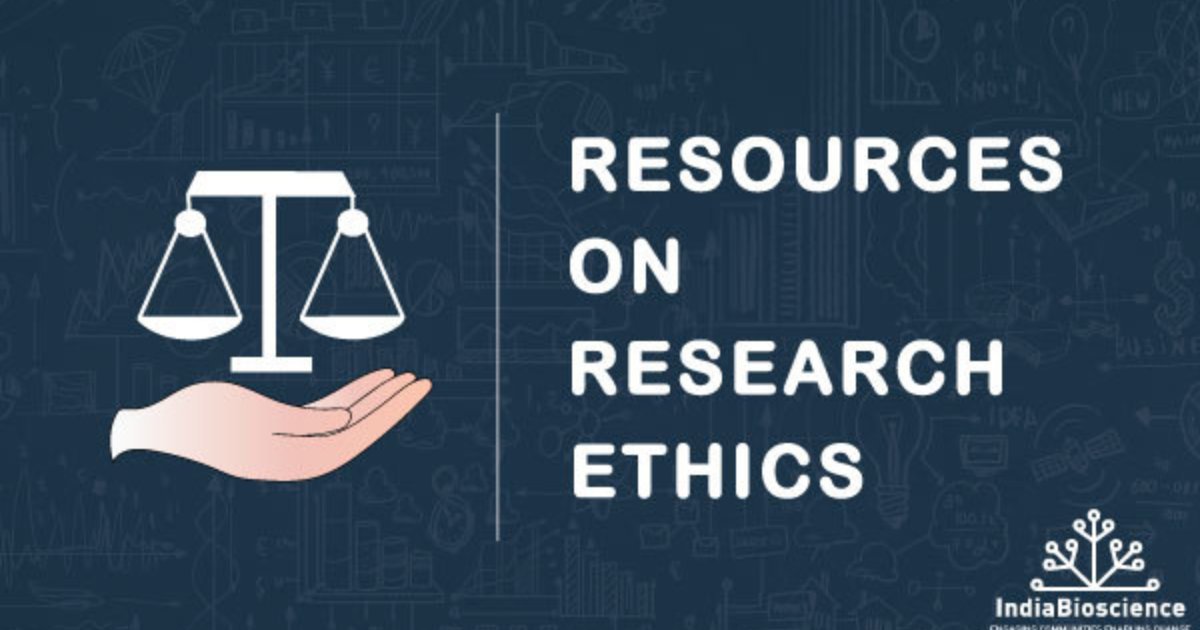 Resources on Research Ethics IndiaBioscience